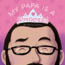 Image for My Papa is a Princess