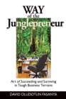 Image for Way of the Junglepreneur : Art of Suceeding and Surviving in Tough Business Terrains