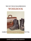Image for Way of the Junglepreneur WORKBOOK : Junglepreneur Exercises for Succeeding and Surviving