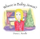 Image for Where is Baby Jesus