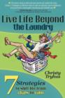 Image for Live Life Beyond the Laundry