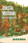 Image for Coastal Missouri: Driving On the Edge of Wild