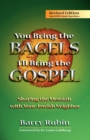 Image for You Bring the Bagels, I&#39;ll Bring the Gospel