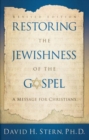 Image for Restoring The Jewishness of the Gospel