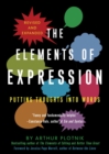 Image for The Elements of Expression: Putting Thoughts Into Words
