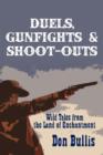 Image for Duels, Gunfights and Shoot-Outs: Wild Tales from the Land of Enchantment