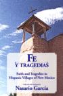 Image for Fe y tragedias: Faith and Tragedies in Hispanic Villages of New Mexico