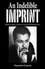 Image for Indelible Imprint: Ruben Cobos, A Multi-Talented Personality