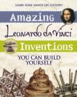 Image for Amazing Leonardo da Vinci Inventions : You Can Build Yourself
