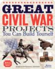 Image for Great Civil War Projects : You Can Build Yourself
