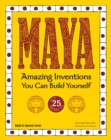 Image for Maya: amazing inventions you can build yourself Sheri Bell-Rehwoldt.