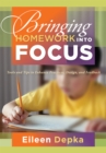 Image for Bringing Homework Into Focus : Tools and Tips to Enhance Practices, Design, and Feedback