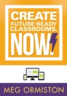 Image for Create FutureReady Classrooms, Now!