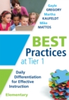 Image for Best Practices at Tier 1 [Elementary] : Daily Differentiation for Effective Instruction, Elementary