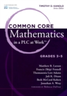 Image for Common Core Mathematics in a PLC at Work(R), Grades 3-5
