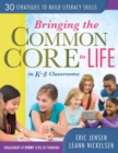 Image for Bringing the Common Core to Life in K-8 Classrooms