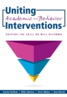 Image for Uniting Academic and Behavior Interventions