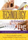 Image for Using Technology to Enhance Writing : Innovative Approaches to Literacy Instruction