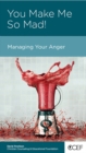 Image for You Make Me So Mad!: Managing Your Anger