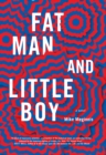 Image for Fat Man and Little Boy