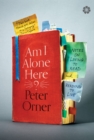 Image for Am I Alone Here?: Notes on Living to Read and Reading to Live