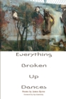 Image for Everything Broken Up Dances