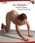 Image for Art Models 7 : Dynamic Figures for the Visual Arts