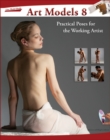 Image for Art Models 8 : Practical Poses for the Working Artist