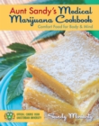 Image for Aunt Sandy&#39;s Medical Marijuana Cookbook: Comfort Food for Mind and Body