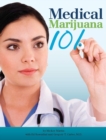 Image for Medical Marijuana 101: Everything They Told You Is Wrong