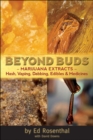 Image for Beyond buds  : marijuana extracts - hash, vaping, dabbing, edibles and medicines