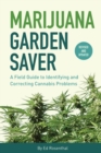Image for Marijuana Garden Saver : A Field Guide to Identifying and Correcting Cannabis Problems
