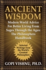 Image for Ancient Wisdom - Modern World Advice For Better Living From Sages Through the Ages
