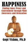 Image for Happiness : Finding Inner Peace and Contentment Through Mind Awareness and Relaxation
