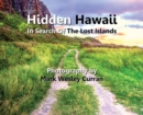 Image for Hidden Hawaii - In Search Of The Lost Islands