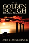 Image for The Golden Bough : A Study of Magic and Religion