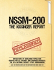 Image for NSSM 200 The Kissinger Report : Implications of Worldwide Population Growth for U.S. Security and Overseas Interests; The 1974 National Security Study Memorandum
