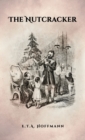 Image for The Nutcracker : The Original 1853 Edition With Illustrations