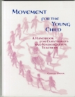 Image for Movement for the Young Child : A Handbook for Eurythmists and Kindergarten Teachers