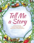 Image for Tell Me A Story : Stories from the Waldorf Early Childhood Association of North America