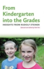 Image for From Kindergarten into the Grades