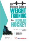 Image for Ultimate Guide to Weight Training for Roller Hockey