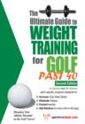Image for Ultimate Guide to Weight Training for Golf Past 40: 2nd Edition