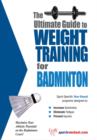 Image for Ultimate Guide to Weight Training for Badminton