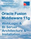 Image for Oracle Fusion Middleware 11g Weblogic &amp; Bi Server Architecture &amp; Installation