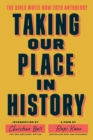 Image for Taking Our Place in History: The Girls Write Now 2020 Anthology