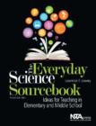 Image for The Everyday Science Sourcebook : Ideas for Teaching in Elementary and Middle School