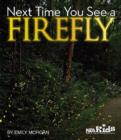 Image for Next Time You See a Firefly