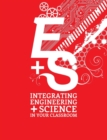 Image for Integrating Engineering and Science in Your Classroom