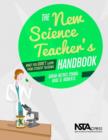 Image for The New Science Teacher&#39;s Handbook : What You Didn&#39;t Learn From Student Teaching